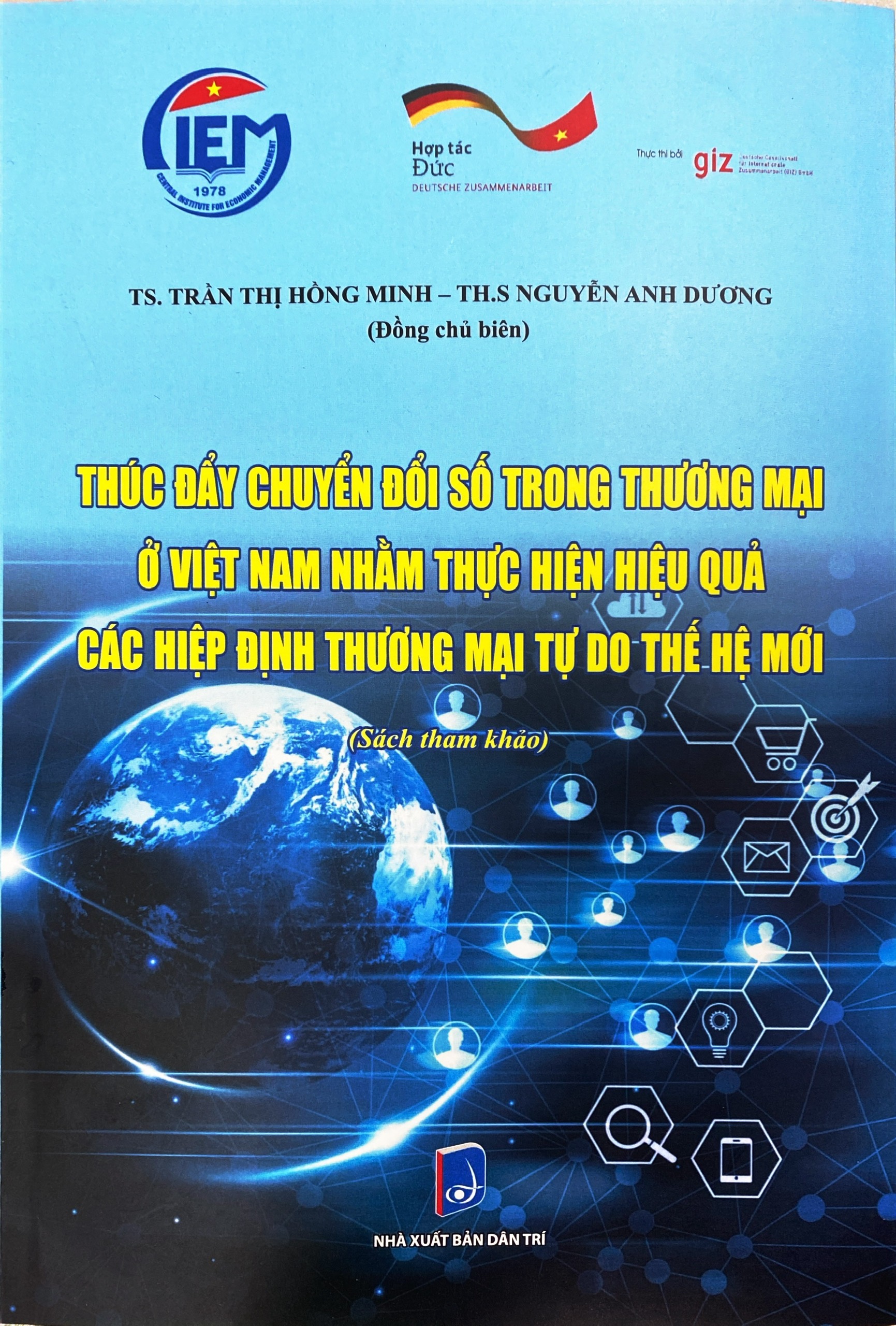 Thúc đẩy chuyển đổi số trong thương mại ở Việt Nam nhằm thực hiện hiệu quả các Hiệp định thương mại tự do thế hệ mới